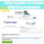Come scoprire se hanno rubato le tue immagini o i tuoi contenuti sul web